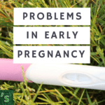 Problems in early pregnancy